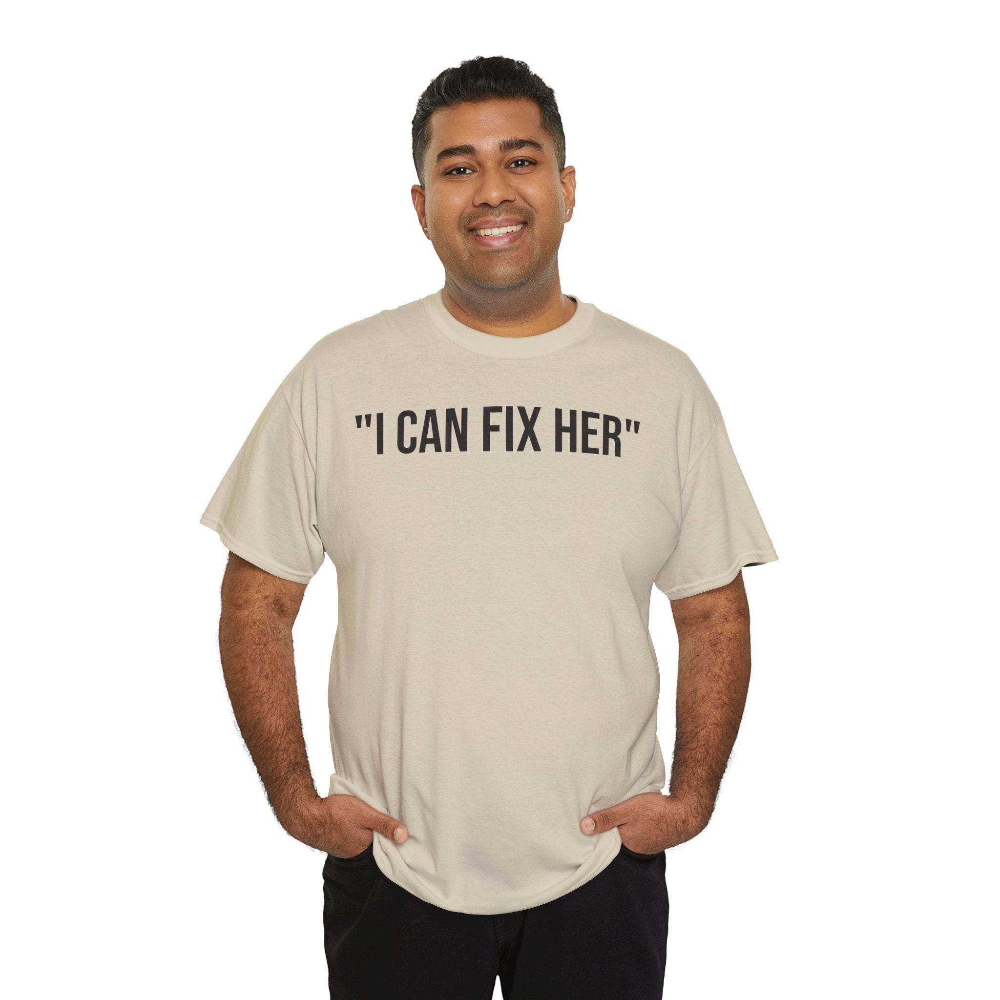 "I CAN FIX HER" Tee