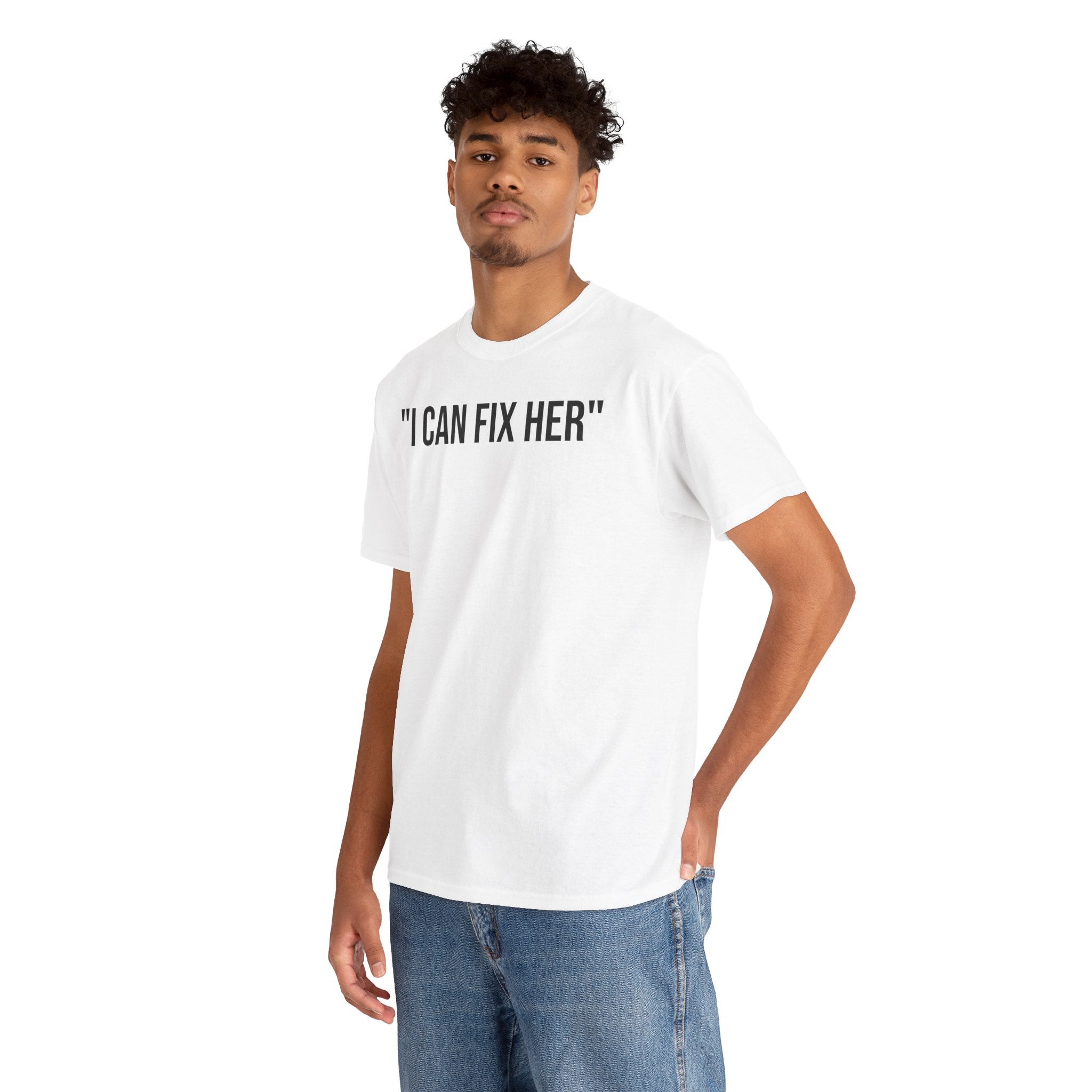 "I CAN FIX HER" Tee